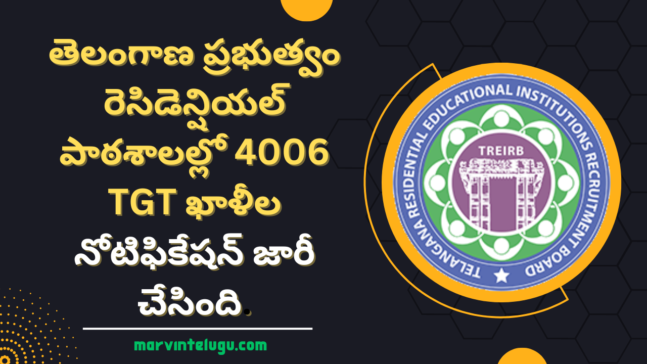 Telangana Government has issued a notification for 4006 TGT ​​Vacancies in Residential Schools.